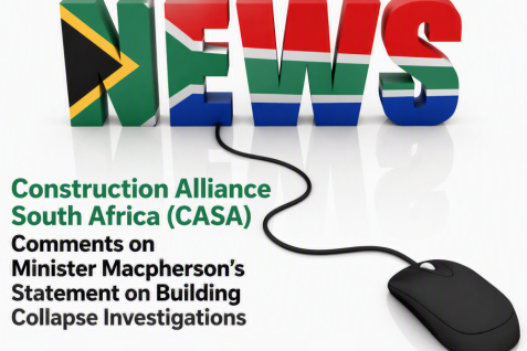 Construction Alliance South Africa (CASA) Comments on Minister Macpherson’s Statement on Building Collapse Investigations 21 August 2026